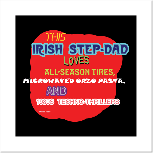 This Irish Step-Dad Loves All-Season Tires, Microwaves Orzo Pasta, and 1980s Techno-Thrillers Wall Art by Oddly Specific